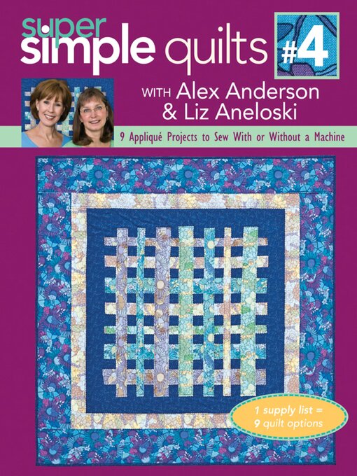 Cover image for Super Simple Quilts #4 with Alex Anderson & Liz Aneloski